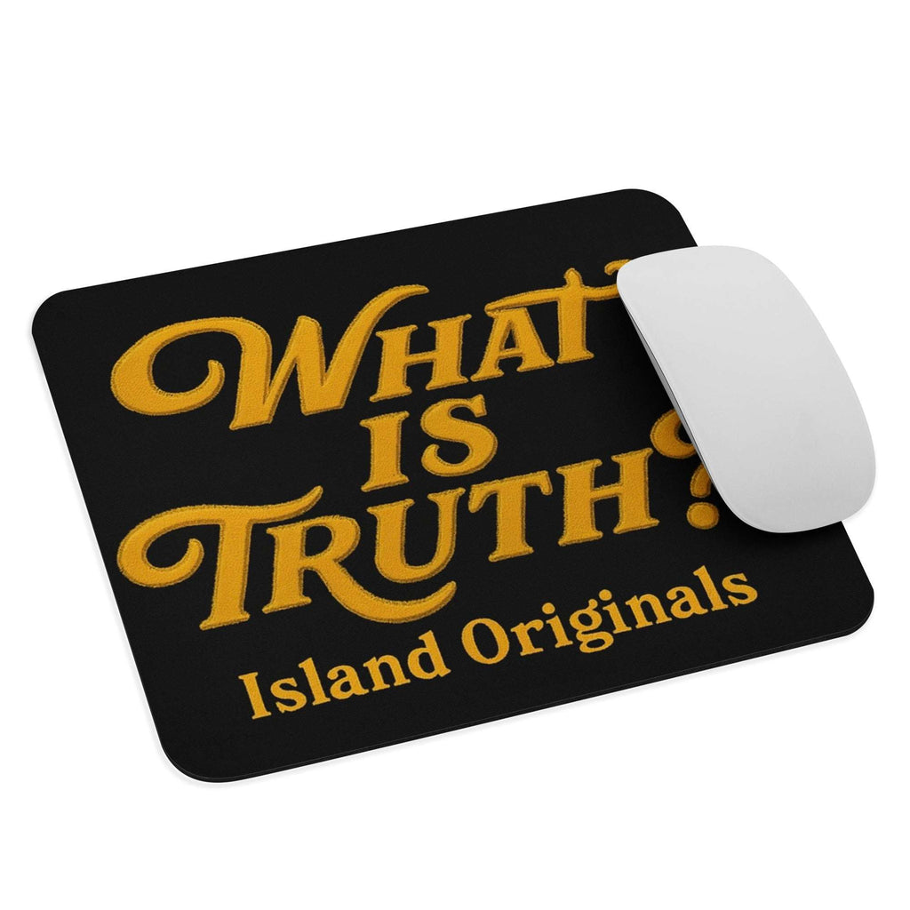 Black mouse pad with yellow text 'WHAT IS TRUTH? Island Originals' and a white mouse on a white background