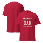 Red t-shirt with text 'No Islander Does It Like Dad' on a white background