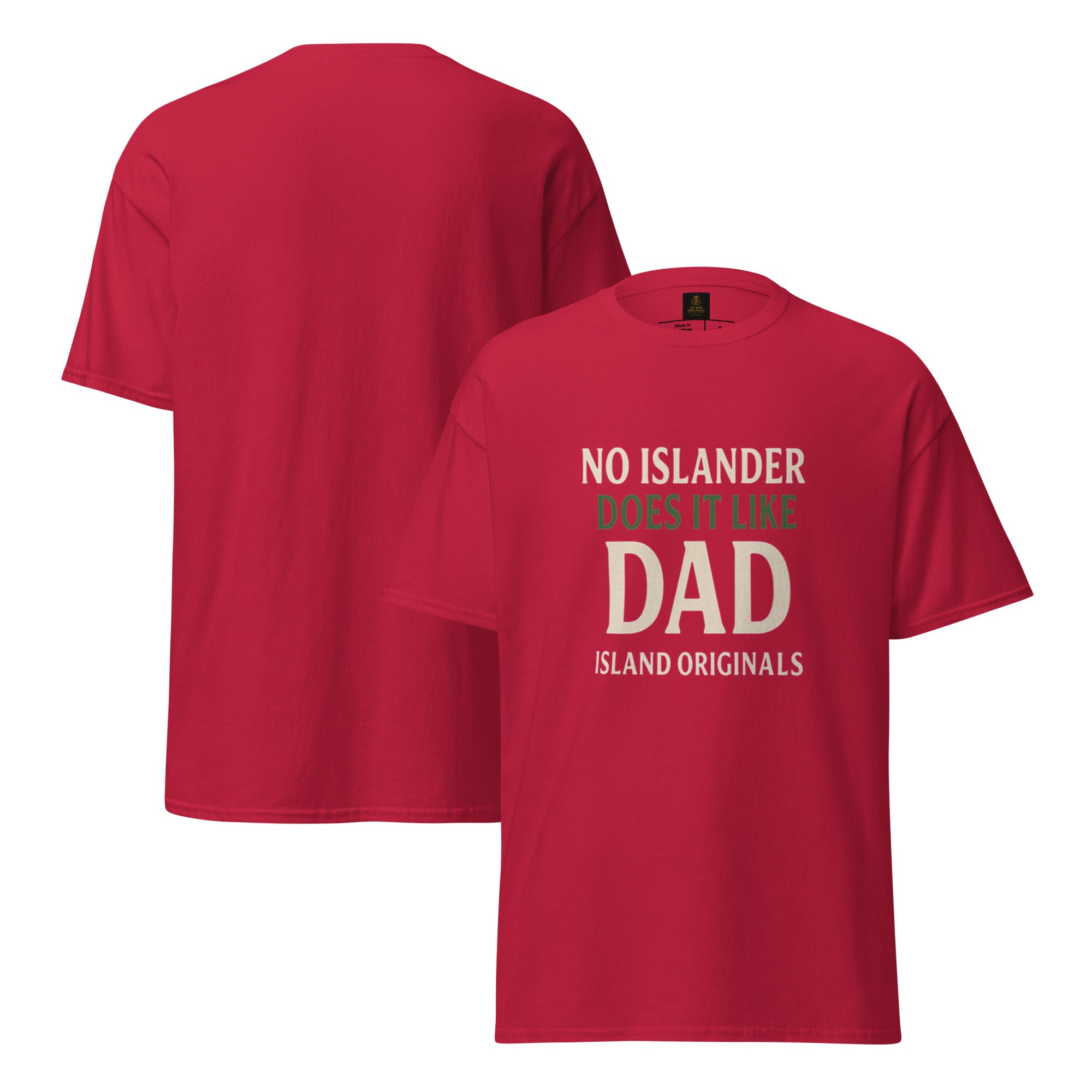 Red t-shirt with text 'No Islander Does It Like Dad' on a white background
