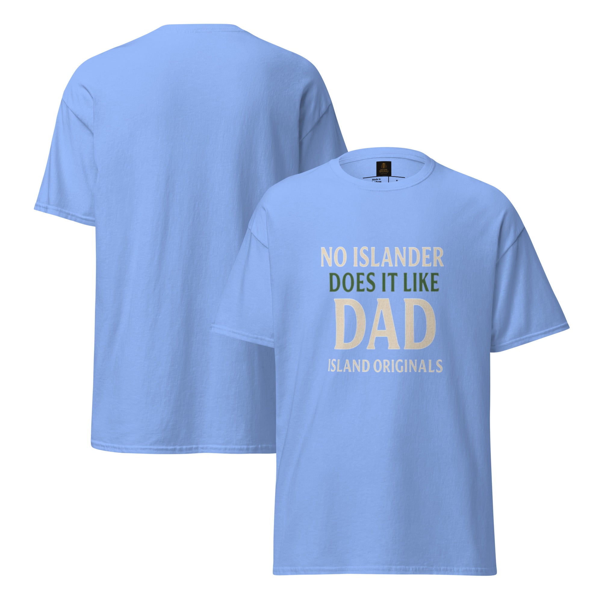 Light blue t-shirt with text 'No Islander Does It Like Dad' on a white background