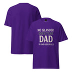 Purple t-shirt with text 'No Islander Does It Like Dad' on a white background