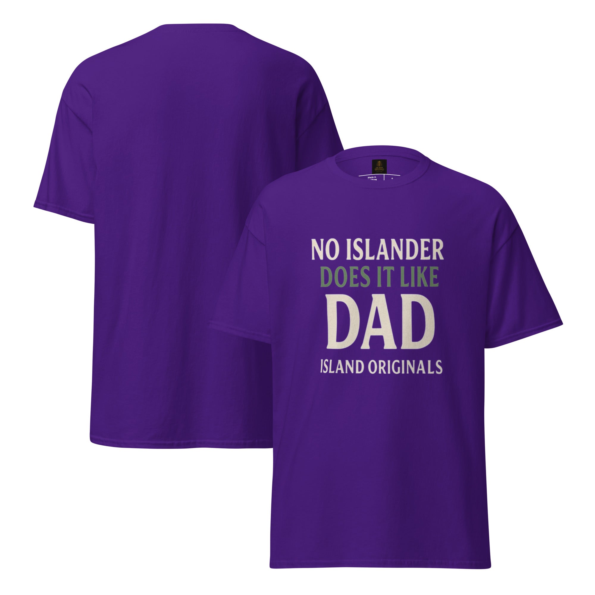 Purple t-shirt with text 'No Islander Does It Like Dad' on a white background