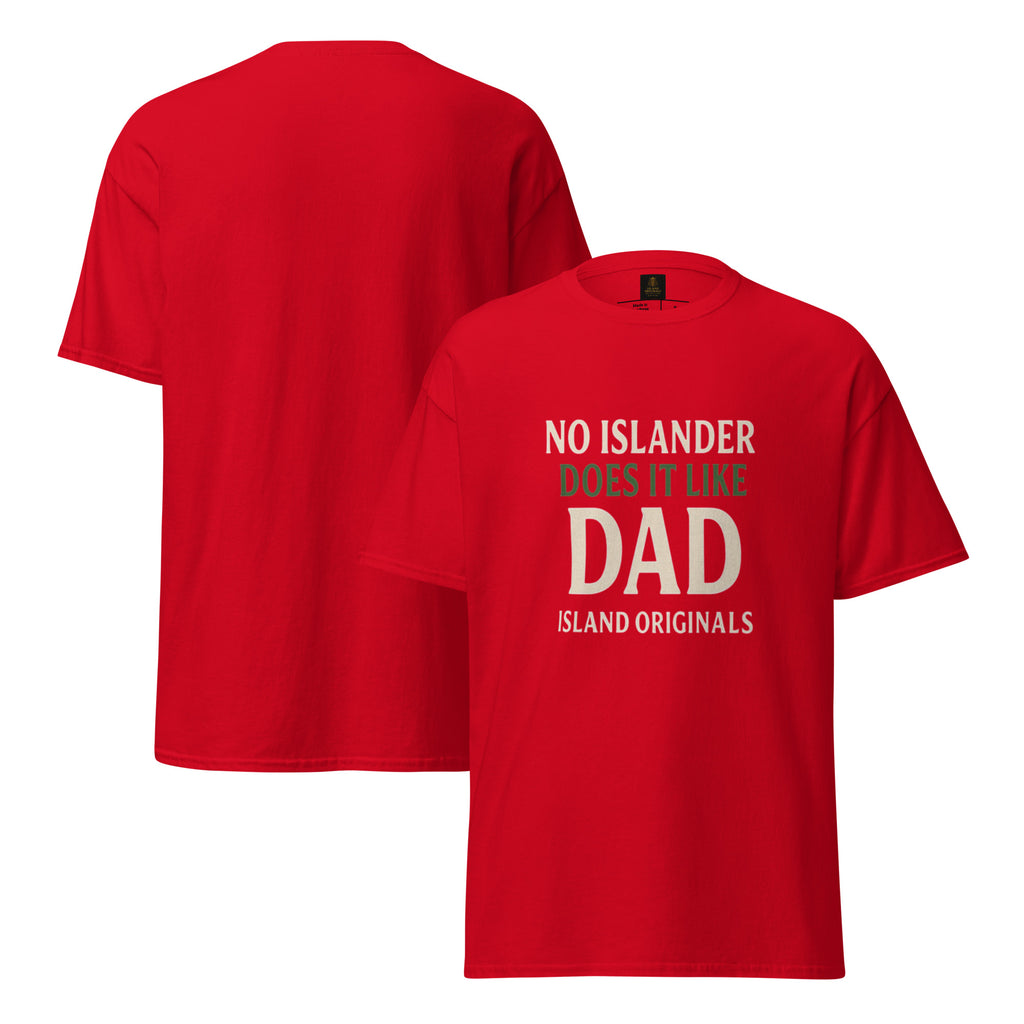 Island Dad T-Shirt – Heritage Collection | Island Originals® No Islander Does It Like Dad.