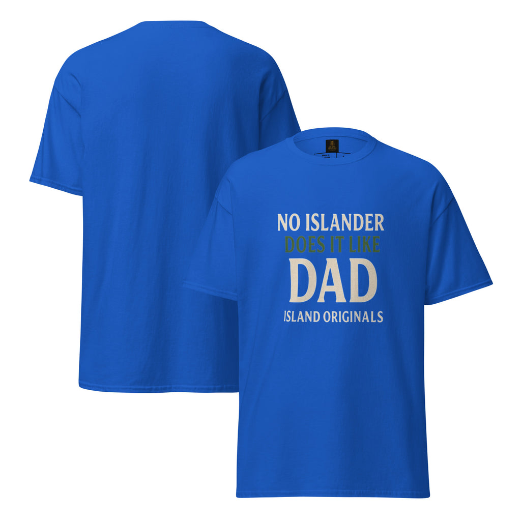 Blue t-shirt with text 'No Islander Does It Like Dad' on a white background