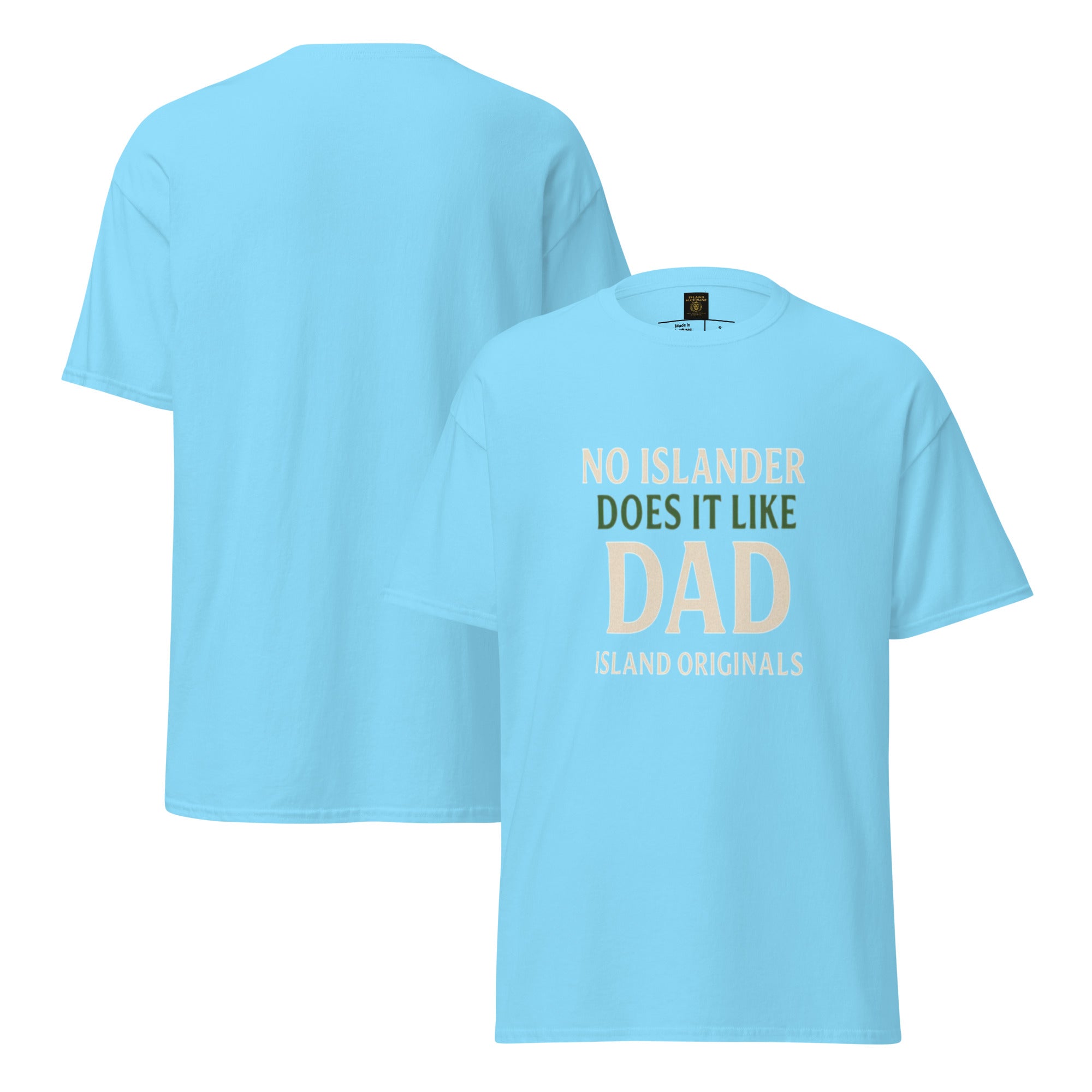 Light blue t-shirt with text 'No Islander Does It Like Dad' on a white background